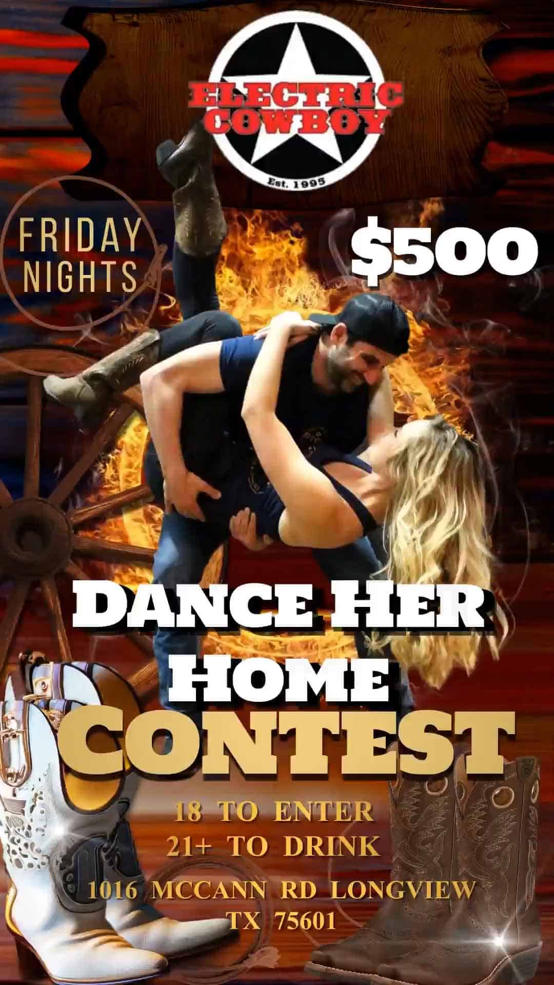 Dance Her Home Contest Electric Cowboy Longview