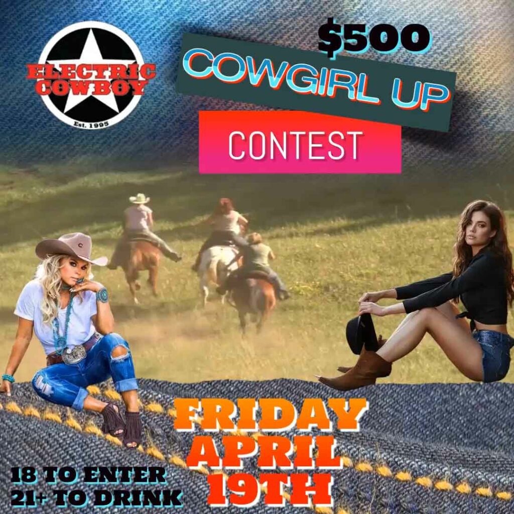 500 Cowgirl Up Contest Electric Cowboy Longview
